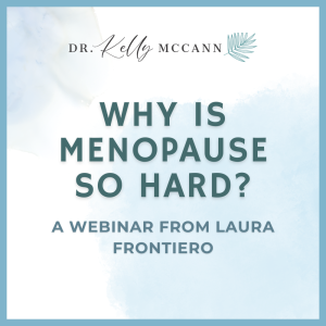 Why Is Menopause So Hard? A webinar with Laura Frontiero
